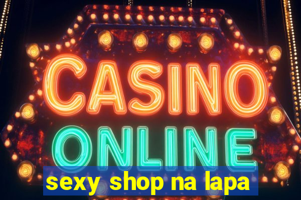 sexy shop na lapa